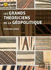 Les Grands Theoriciens De La Geopolitique