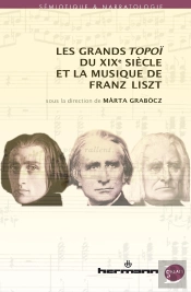Les Grands Topoï Du Xixe Siècle Et La Musique De Liszt