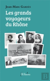 Les Grands Voyageurs Du Rhone