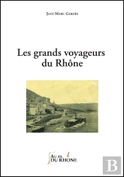 Les Grands Voyageurs Du Rhône