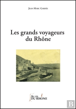 Bertrand.pt - Les Grands Voyageurs Du Rhône