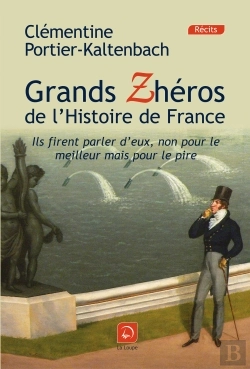 Bertrand.pt - Les Grands Zhéros De L'Histoire De France