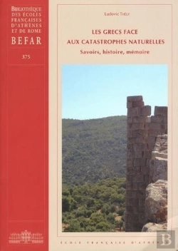 Bertrand.pt - Les Grecs Face Aux Catastrophes Naturelles. Savoirs, Histoire, Memoire