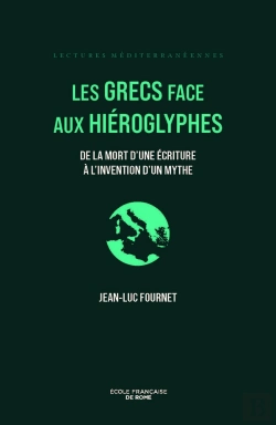 Bertrand.pt - Les Grecs Face Aux Hiéroglyphes : De La Mort D'Une Écriture À L'Invention D'Un Mythe
