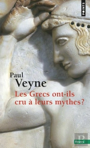 Les Grecs Ont-Ils Cru À Leurs Mythes?