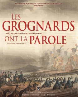 Bertrand.pt - Les Grognards Ont La Parole : 400 Lettres De Soldats De Napoléon