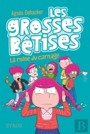 Les Grosses Bêtises Tome 3 : La Reine Du Carnage