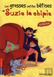Les Grosses Petites Betises De Suzie La Chipie -Collector-