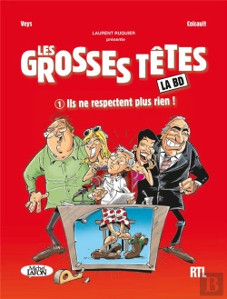 Bertrand.pt - Les Grosses Têtes Tome 1 ; Ils Ne Respectent Plus Rien !