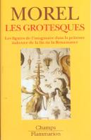 Les Grotesques ; Les Figures De L'Imaginaire Dans La Peinture Italienne De La Fin De La Renaissance