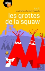 Les Grottes De La Squaw : Une Péripétie De Sancho & Marguerite