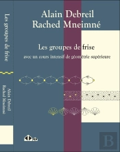 Les Groupes De Frise : Avec Un Cours Intensif De Géométrie Supérieure