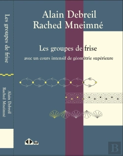 Bertrand.pt - Les Groupes De Frise : Avec Un Cours Intensif De Géométrie Supérieure