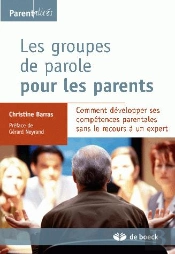 Les Groupes De Parole Pour Les Parents : Comt Développer Ses Compétences Parentales Sans Recours À Un Expert