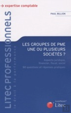 Bertrand.pt - Les Groupes De Pme ; Une Ou Plusieurs Sociétés ?