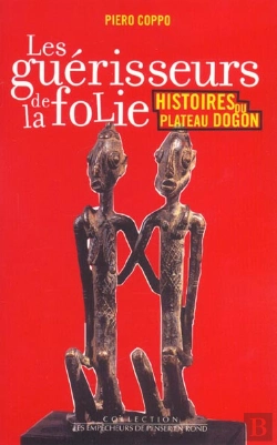 Bertrand.pt - Les Guerisseurs De La Folie ; Histoires Du Plateau Dogon