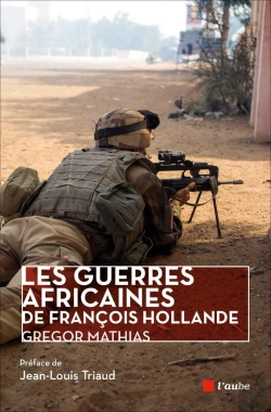 Bertrand.pt - Les Guerres Africaines De Francois Hollande