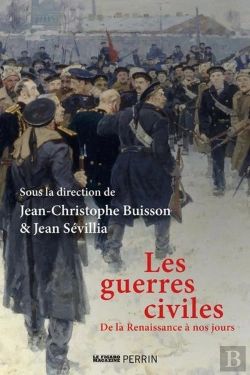 Bertrand.pt - Les Guerres Civiles : De La Renaissance À Nos Jours