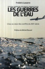 Les Guerres De L'Eau ; L'Eau Au Coeur Des Conflits Du Xxi Siècle
