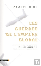 Les Guerres De L'Empire Global ; Spéculations Financières ; Guerres Robotiques ; Résistance Démocratique