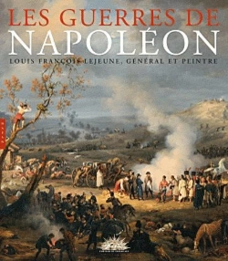 Bertrand.pt - Les Guerres De Napoleon Louis-Francois Lejeune General Et Peintre