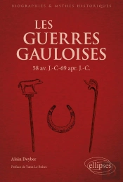 Les Guerres Gauloises : 58 Av. J.-C - 69 Apr. J.-C.