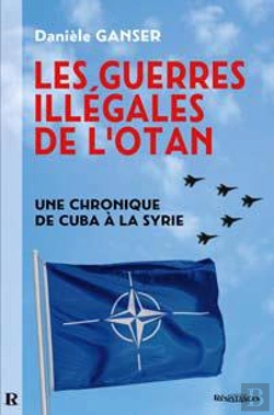 Bertrand.pt - Les Guerres Illégales De L'Otan ; Une Chronique De Cuba À La Syrie