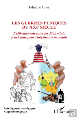 Bertrand.pt - Les Guerres Puniques Du Xxie Siècle : L'Affrontement Entre Les Etats-Unis Et La Chine Pour L'Hégémonie Mondiale