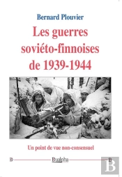 Les Guerres Soviéto-Finnoises De 1939-1944 : Un Point De Vue Non-Consensuel