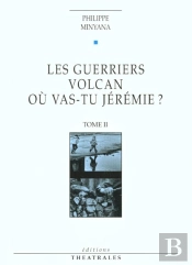 Les Guerriers Volcan, Ou Vas-Tu Jeremie ? T2 - Vol02