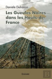 Les Gueules Noires Dans Les Hauts-De-France