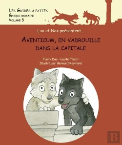 Bertrand.pt - Les Guides À Pattes Tome 5 : Époque Romaine : Aventicum, En Vadrouille Dans La Capitale