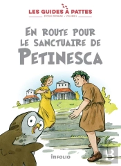 Les Guides À Pattes Tome 9 : Époque Romaine : En Route Pour Le Sanctuaire De Petinesca