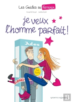 Bertrand.pt - Les Guides Au Féminin Tome 1 ; Je Veux L'Homme Parfait !