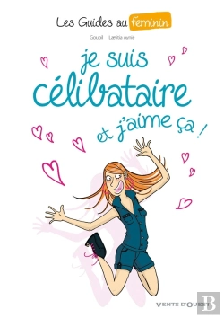 Bertrand.pt - Les Guides Au Féminin Tome 4 ; Je Suis Célibataire Et J'Aime Ça !