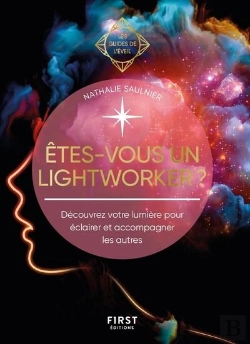 Bertrand.pt - Les Guides De L'Éveil : Êtes-Vous Un Lightworker ? Découvrez Votre Lumière Pour Éclairer Et Accompagner Les Autres