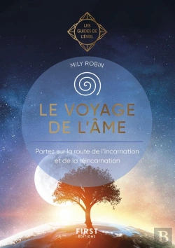 Bertrand.pt - Les Guides De L'Éveil : Le Voyage De L'Âme : Partez Sur La Route De L'Incarnation Et De La Réincarnation