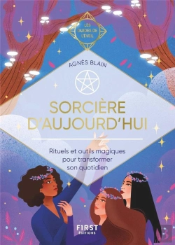 Bertrand.pt - Les Guides De L'Éveil : Sorcière D'Aujourd'Hui : Rituels Et Outils Magiques Pour Transformer Son Quotidien