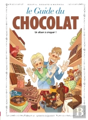 Les Guides En Bd Tome 42 ; Le Guide Du Chocolat