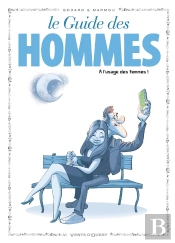 Les Guides En Bd Tome 46 ; Les Hommes (À L'Usage Des Femmes)