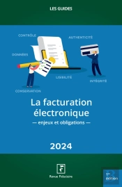 Les Guides Rf : La Facturation Électronique : Enjeux Et Obligations (Édition 2024)