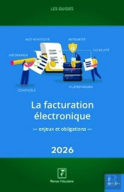 Les Guides Rf : La Facturation Électronique : Enjeux Et Obligations (Édition 2026)