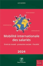 Les Guides Rf : Mobilité Internationale Des Salariés (Édition 2024)
