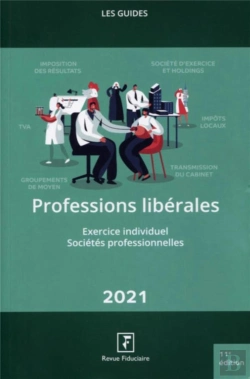 Bertrand.pt - Les Guides Rf ; Professions Libérales ; Exercice Individuel ; Sociétés Professionnelles (Édition 2021)