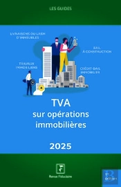 Les Guides Rf : Tva Sur Opérations Immobilières (Édition 2025)