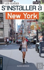 Les Guides S'Installer À : New York