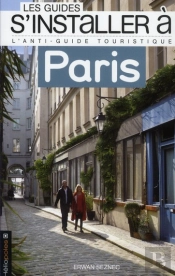 Les Guides S'Installer A; Paris