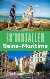 Les Guides S'Installer À : S'Installer En Seine-Maritime