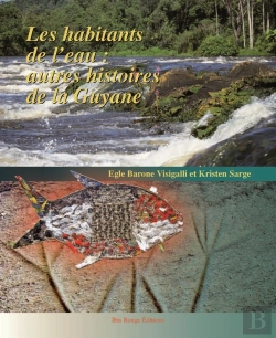 Bertrand.pt - Les Habitants De L'Eau : Autres Histoires De Guyane