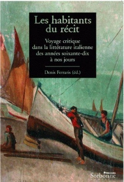 Bertrand.pt - Les Habitants Du Récit ; Voyage Critique Dans La Littérature Italienne Des Années Soixante-Dix À Nos Jours